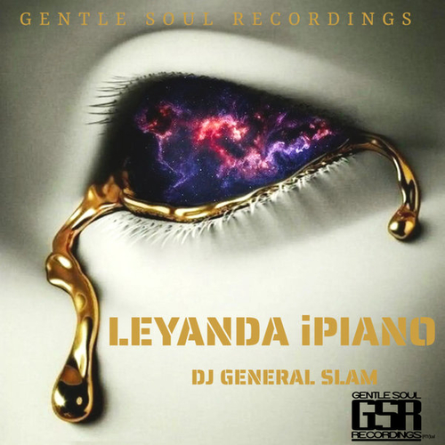 Dj General Slam - Leyanda iPiano [GSR275]